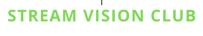 STREAM VISION CLUB